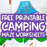 camping maze printables image collage with the words free printable camping maze worksheets in the middle
