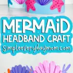 mermaid headband craft image collage with the words mermaid headband craft in the middle