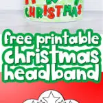 printable Christmas headband image collage with the words free printable Christmas headband in the middle