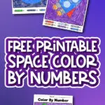 space color by number printables with the words free printable space color by numbers in the middle