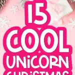 pink christmas scene with the words 15 cool unicorn christmas gifts for kids