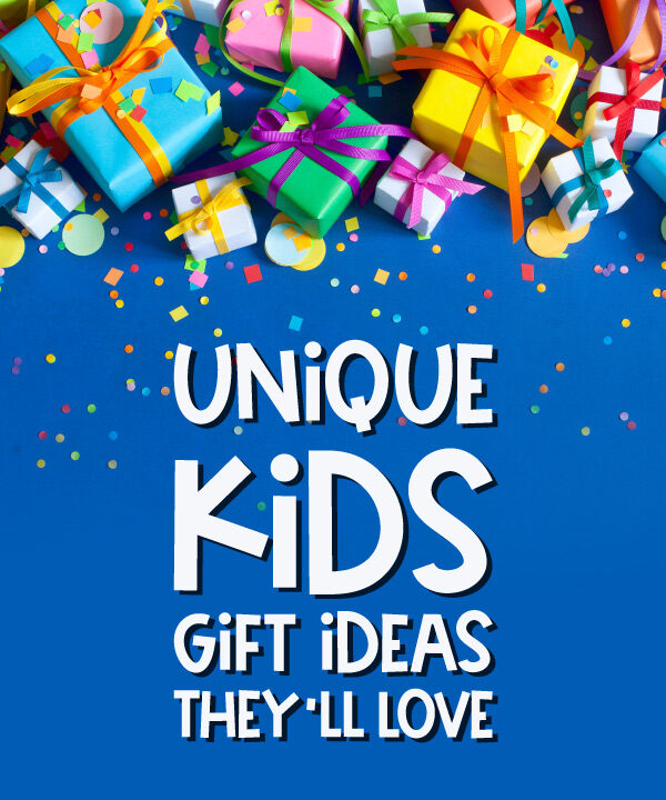 lots of presents with the words unique kids gift ideas they'll love at the bottom