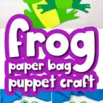 paper bag frog craft image collage with the words frog paper bag puppet craft
