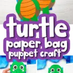 paper bag turtle craft image collage with the words turtle paper bag puppet craft