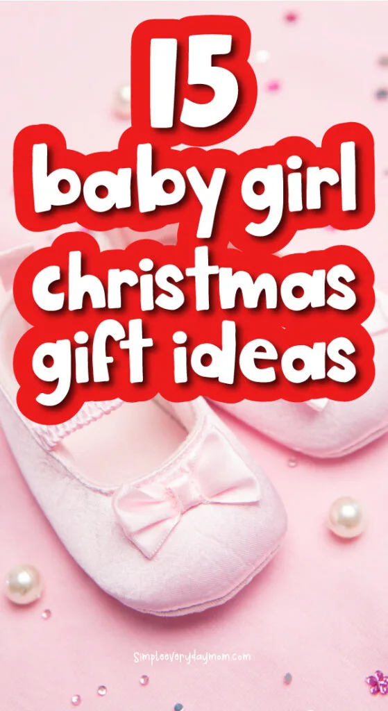 15 Perfect Baby Girl Christmas Gifts