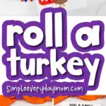 roll a turkey printable game image collage with the words roll a turkey