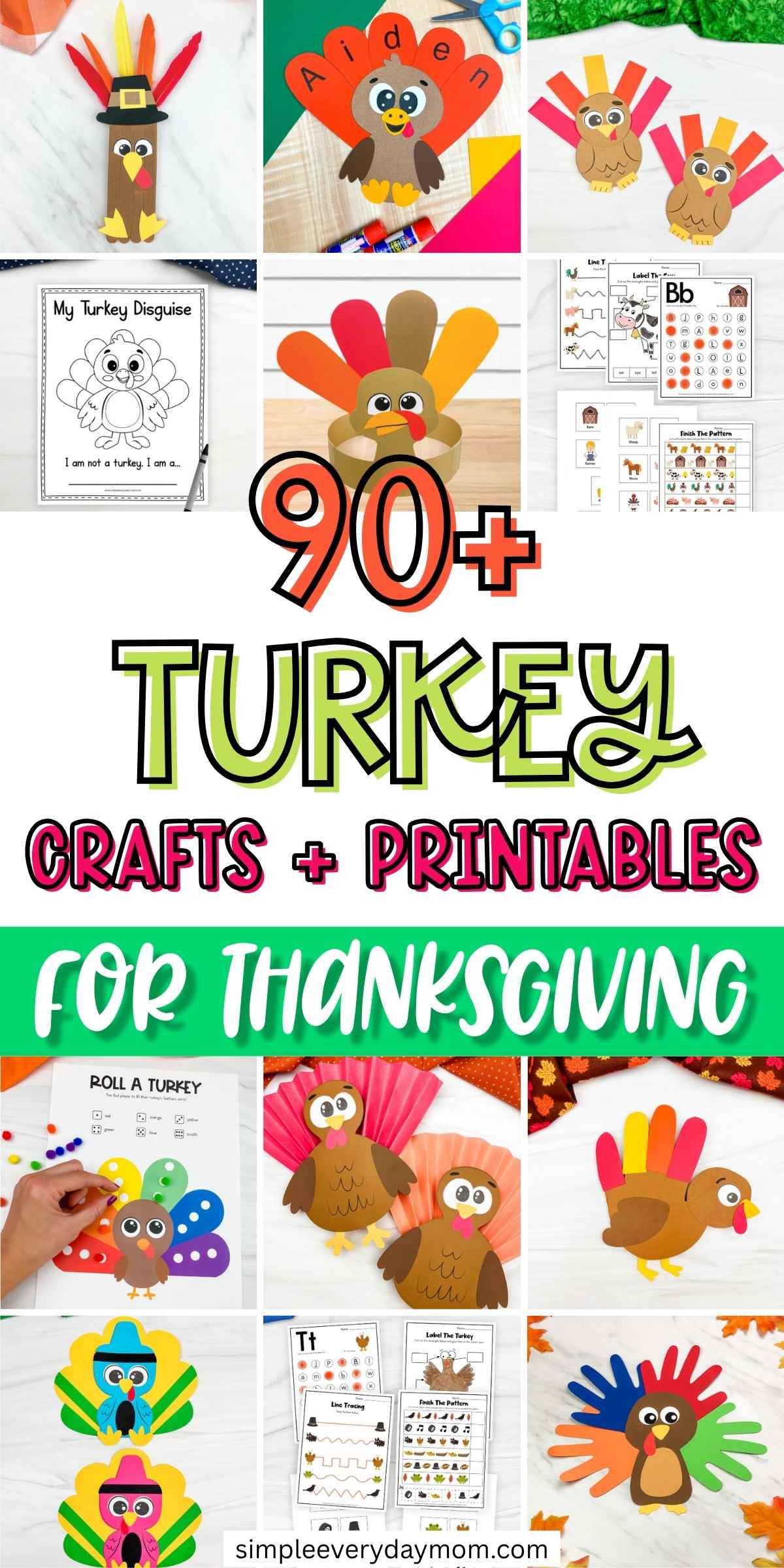 Collage promoting over 90 turkey crafts and printable activities for Thanksgiving, featuring colorful paper turkeys, feather headbands, handprint crafts, and turkey disguises. The collection also includes educational worksheets, letter tracing, pattern activities, and fine motor games for children.