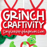 Grinch craftivity image collage with the words Grinch craftivity