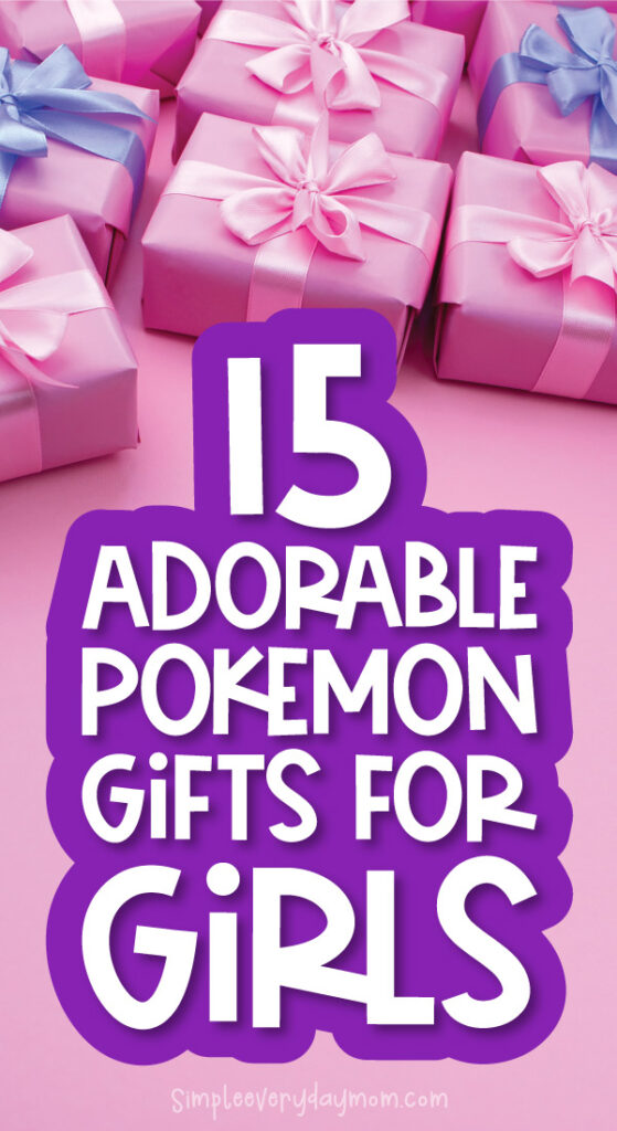 pink presents with the words 15 adorable pokemon gifts for girls