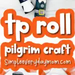 toilet paper roll pilgrim craft image collage with the words tp roll pilgrim craft