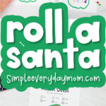 printable Santa game image collage with the words roll a santa