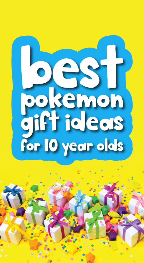 gift background with the words best Pokemon gift ideas for 10 year olds