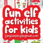 elf activities image collage with the words fun elf activities for kids