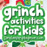 Grinch activities image collage with the words Grinch activities for kids
