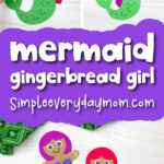 mermaid gingerbread man craft image collage with the words mermaid gingerbread girl