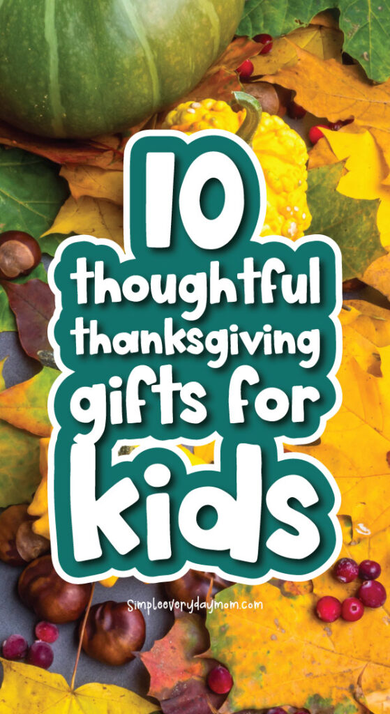 fall background with the words 10 thoughtful thanksgiving gifts for kids