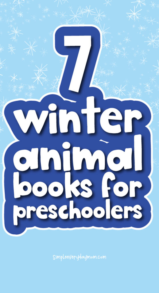 snowy background with the words 7 winter animal books for preschoolers