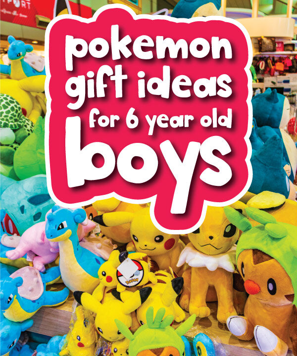 Pokemon toy background with the words Pokemon gift ideas for 6 year old boys