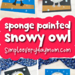 snowy owl craft image collage with the words sponge painted snowy owl