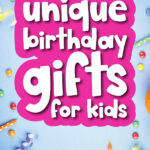 birthday background with the words unique birthday gifts for kids