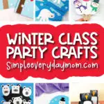 winter craft image collage with the words winter class party crafts