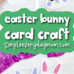 bunny card craft image collage with the words Easter bunny card craft