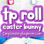 Easter bunny craft image collage with the words tp roll Easter bunny