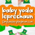Yoda leperchaun craft image collage with the words baby Yoda leprechaun