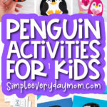 penguin activities image collage with the words penguin activities for kids
