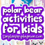 polar bear activities image collage with the words polar bear activities for kids