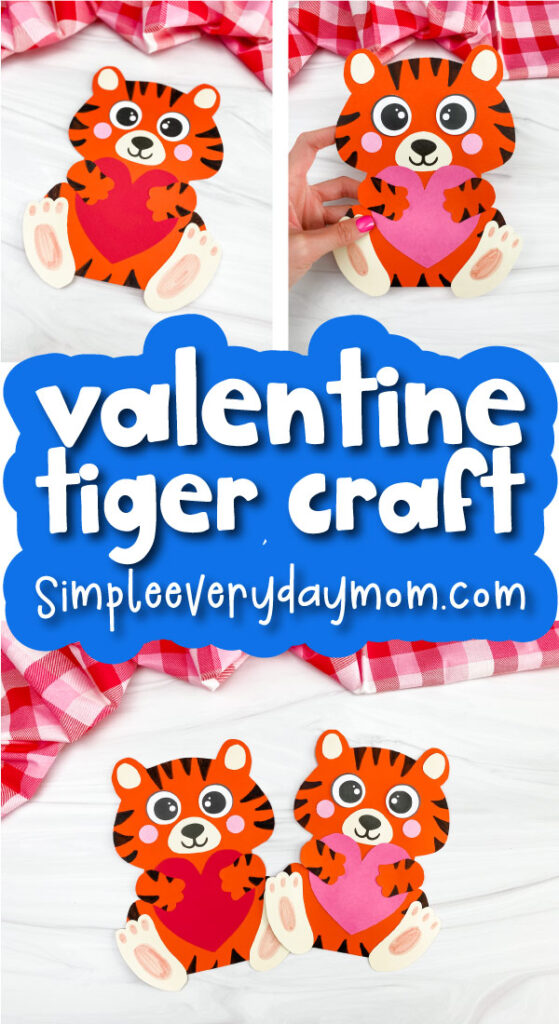 tiger Valentine craft image collage with the words Valentine tiger craft