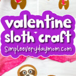 sloth Valentine craft image collage with the words Valentine sloth craft