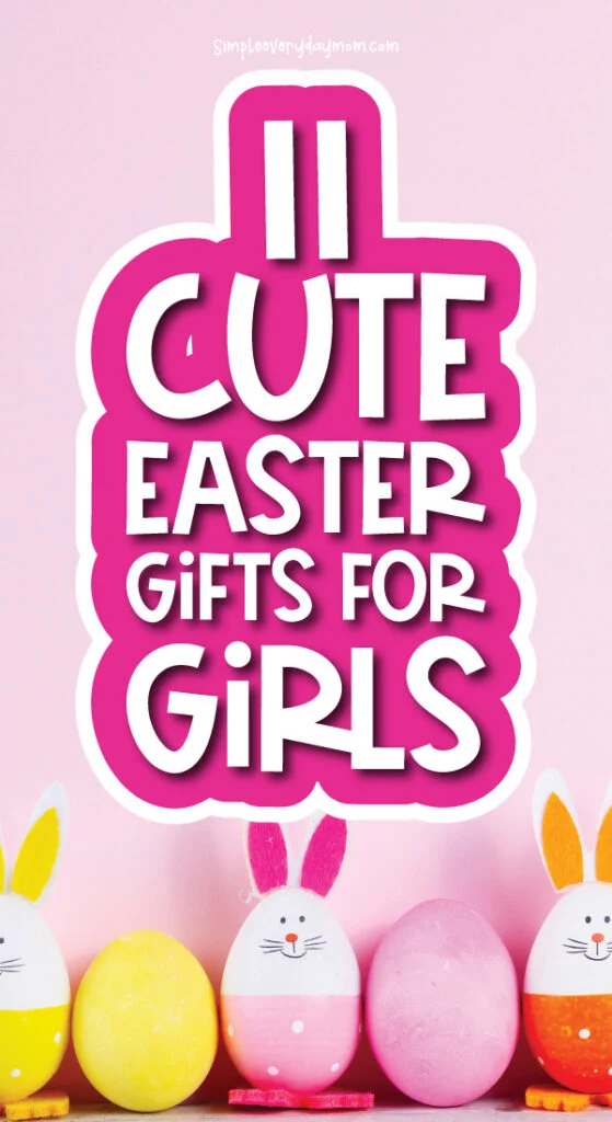 pink Easter egg background with the words 11 cute Easter gifts for girls