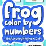 frog color by number printables image collage with the words frog color by numbers