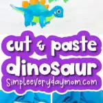 printable dinosaur craft image collage with the words cut & paste dinosaur