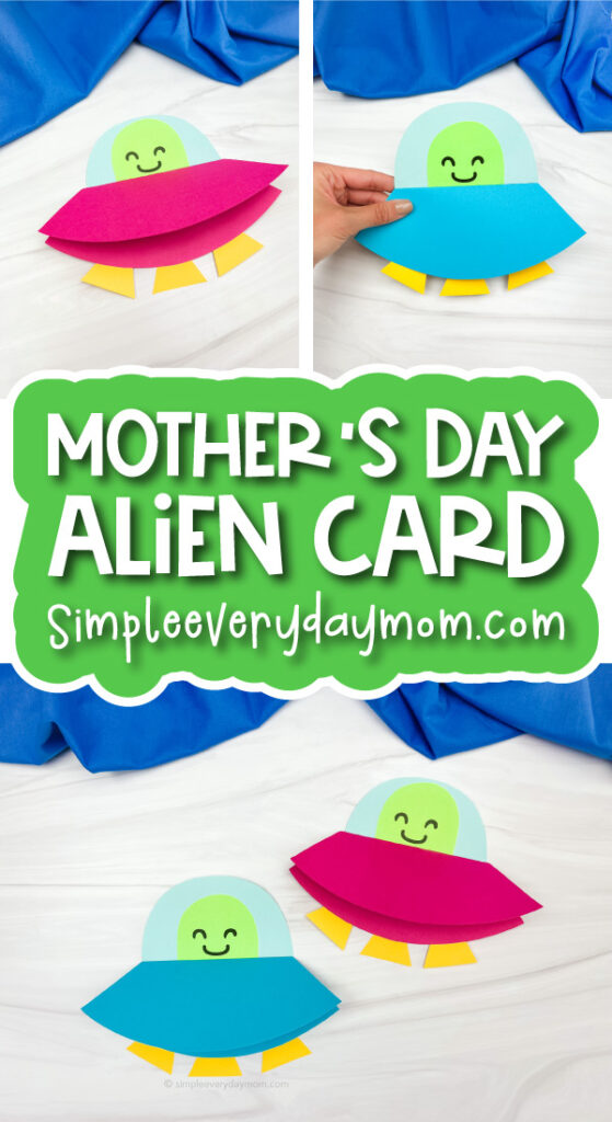 alien card craft image collage with the words Mother's Day alien card