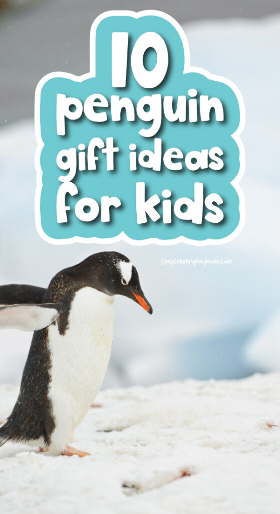 penguin background with the words 10 penguin gift ideas for kids