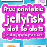 jellyfish connect the dot printables image collage with the words free printable jellyfish dot to dots