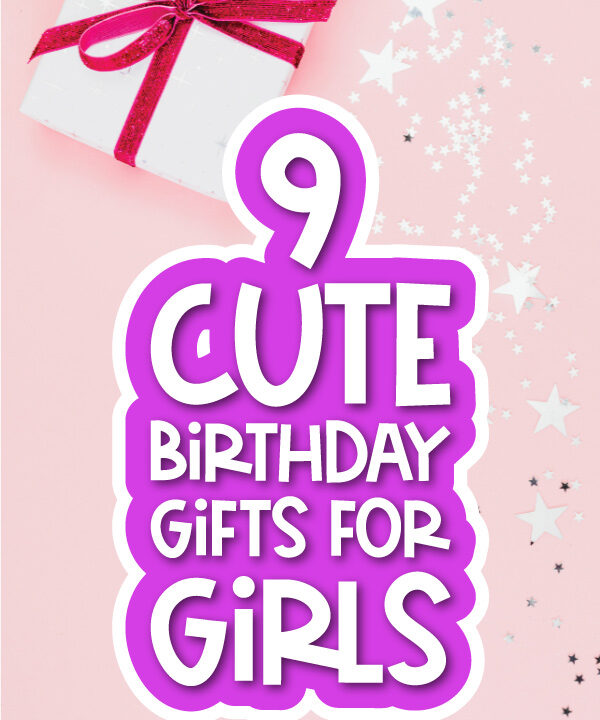 pink background with white present and star confetti with the words 9 cute birthday gifts for girls