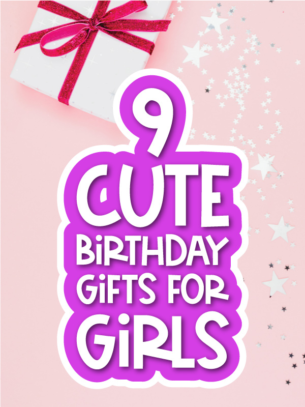 pink background with white present and star confetti with the words 9 cute birthday gifts for girls