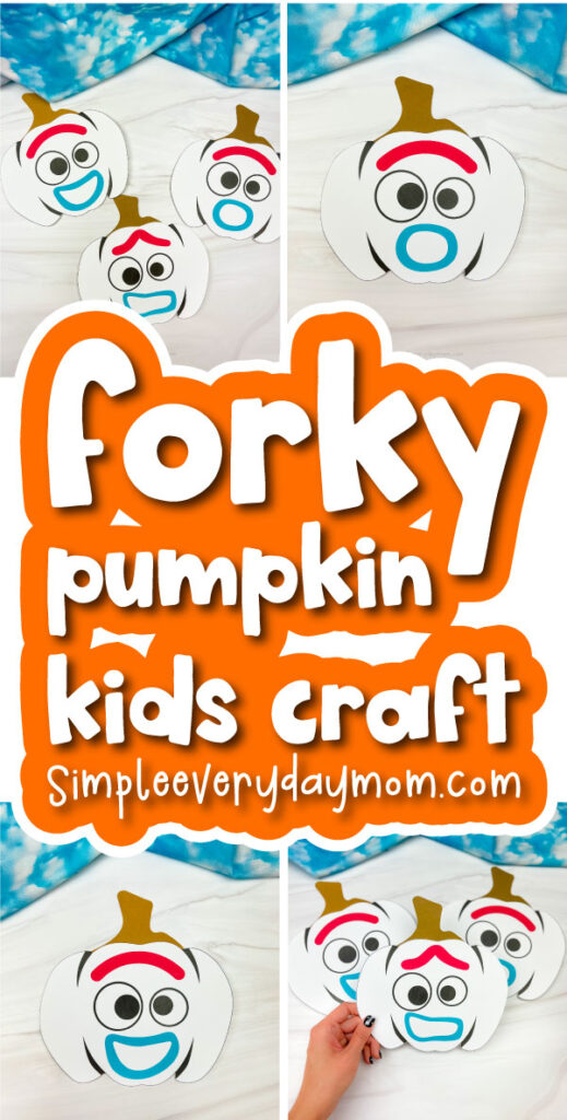 Forky pumpkin craft image collage with the words Forky pumpkin kids' craft