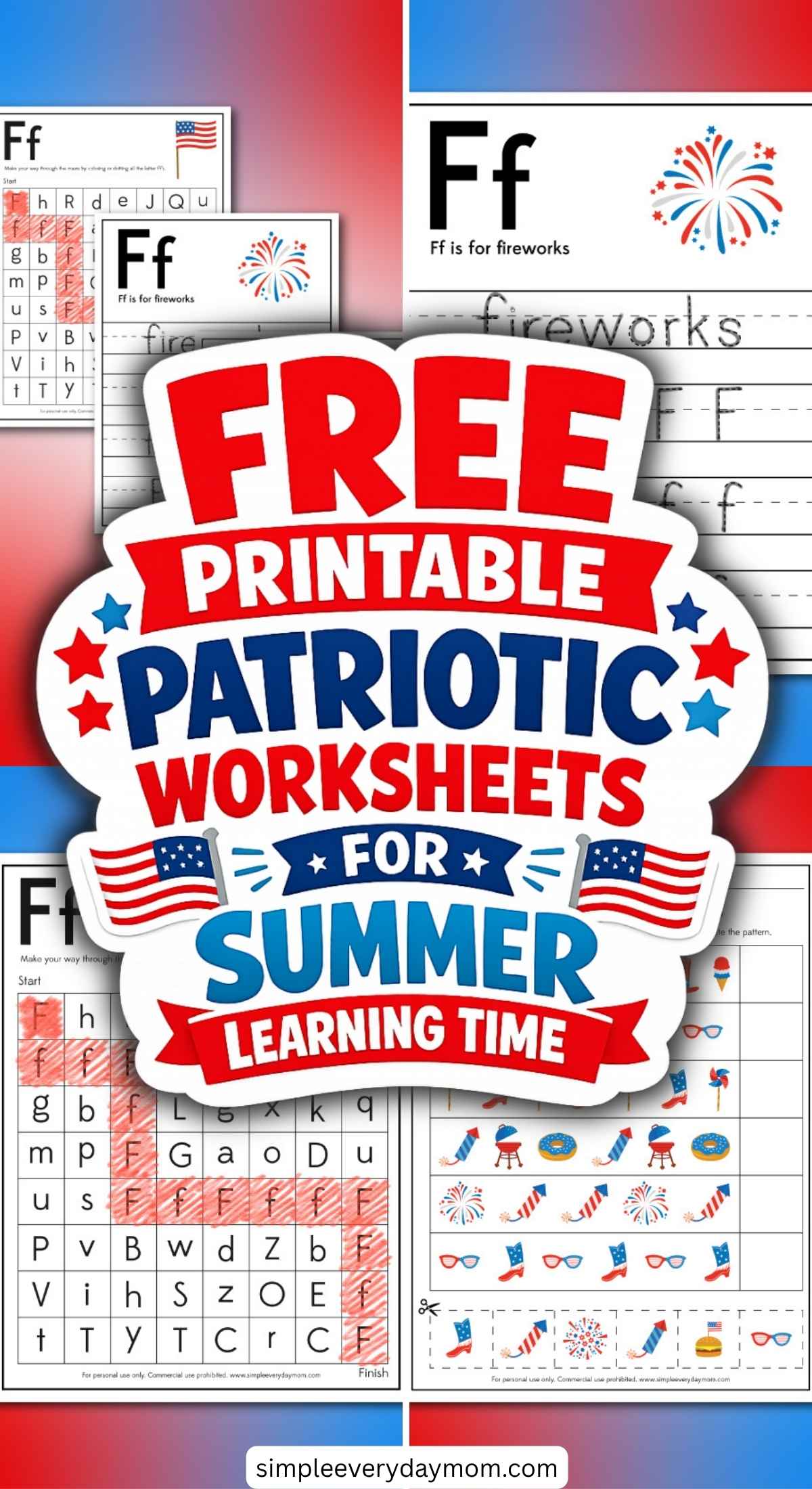 Promotional graphic reading “Free printable patriotic worksheets for summer learning time” with red, white, and blue design and small previews of letter tracing, puzzles, and themed activities.