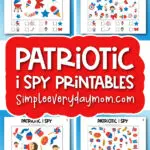 4th of July I spy printables image collage with the words patriotic I Spy printables