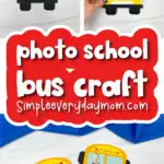 bus craft for kids image collage with the words photo school bus craft