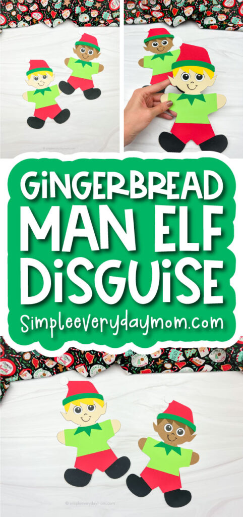 elf gingerbread man in disguise craft image collage with the words gingerbread man elf disguise