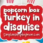 turkey in disguise craft image collage with the words popcorn box turkey in disguise