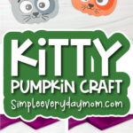 cat pumpkin craft image collage with the words kitty pumpkin craft