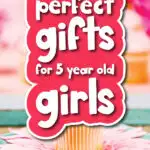 party background with the words 9 perfect gifts for 5 year old girls