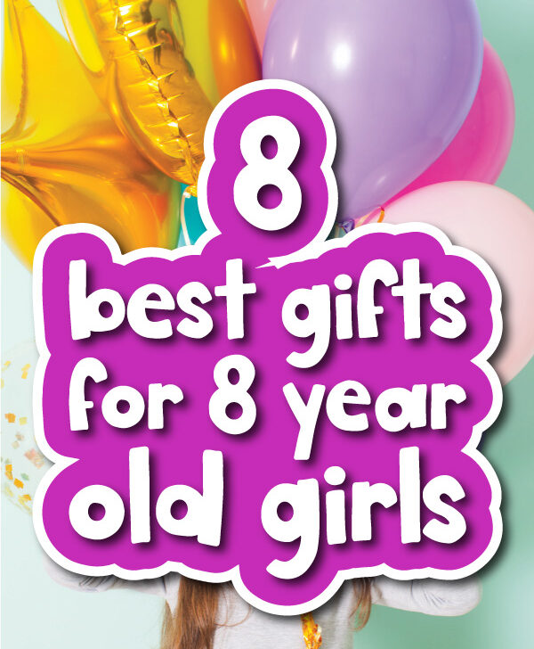balloon background with the words 8 best gifts for 8 year old girls