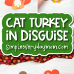 turkey in disguise craft image collage with the words cat turkey in disguise